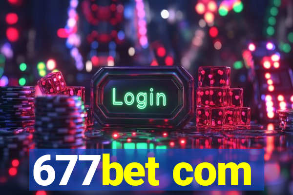 677bet com